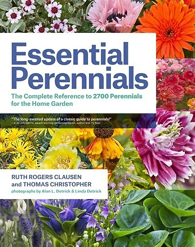 Essential Perennials: the Complete Reference to 2700 Perennials for Home Garden