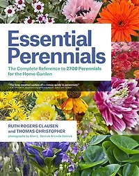 Essential Perennials: the Complete Reference to 2700 Perennials for Home Garden