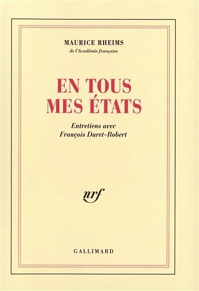 En tous mes états : entretiens avec François Duret-Robert: entretiens avec François Duret-Robert