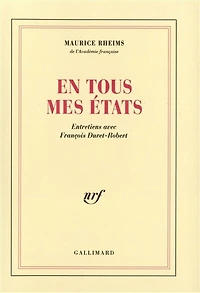 En tous mes états : entretiens avec François Duret-Robert: entretiens avec François Duret-Robert
