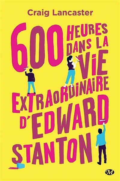 600 Heures Dans La Vie Extraordinaire D'edward Stanton