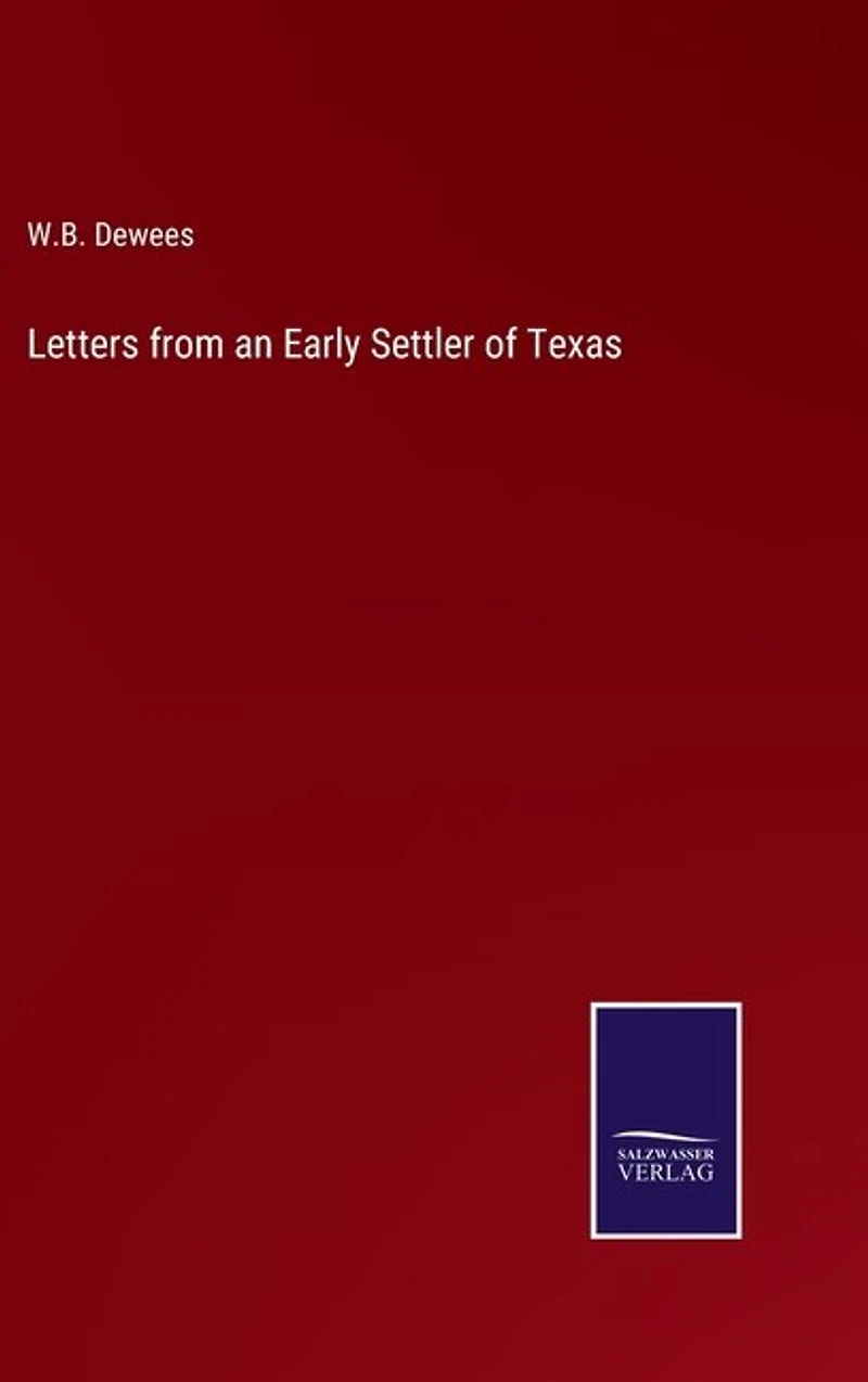 Letters from an Early Settler of Texas