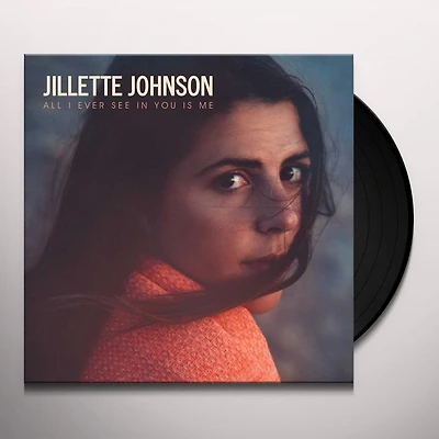All I Ever See In You Is Me by Jillette Johnson (1 LP)