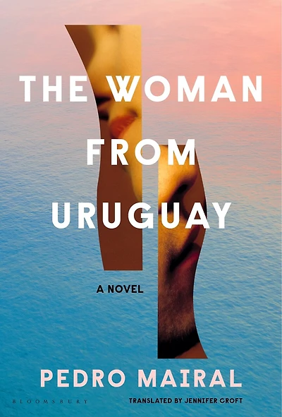 The Woman from Uruguay: A Novel