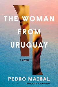 The Woman from Uruguay: A Novel