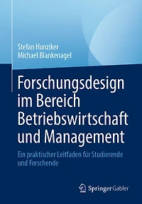 Forschungsdesign Im Bereich Betriebswirtschaft Und Management: Ein Praktischer Leitfaden Für Studierende Forschende