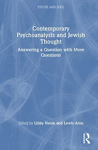 Contemporary Psychoanalysis and Jewish Thought: Answering a Question with More Questions