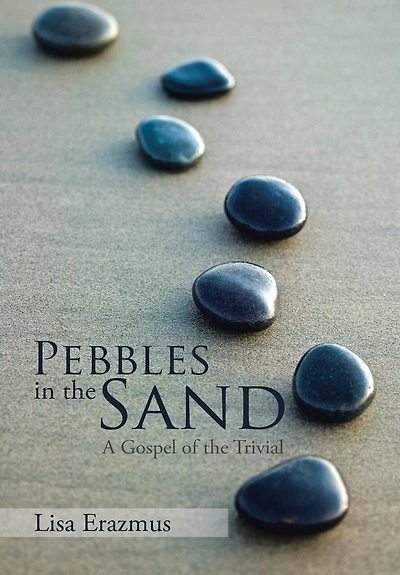Pebbles the Sand: A Gospel of Trivial