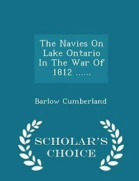 The Navies On Lake Ontario War Of 1812