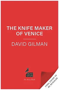 The Knife Maker of Venice