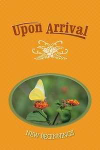 Upon Arrival: New Beginnings