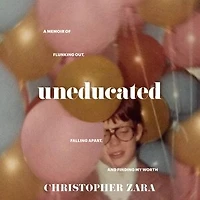 Uneducated: A Memoir of Flunking Out, Falling Apart, and Finding My Worth