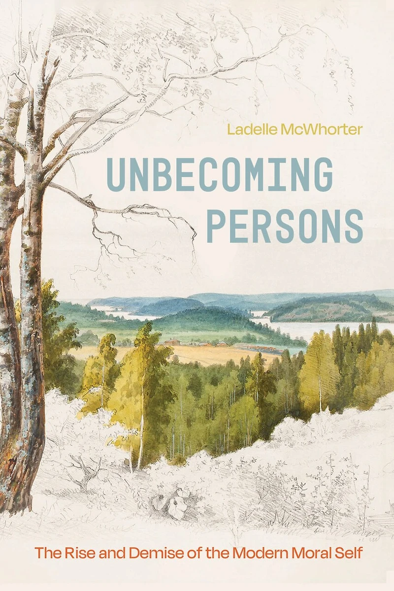 Unbecoming Persons: the Rise and Demise of Modern Moral Self