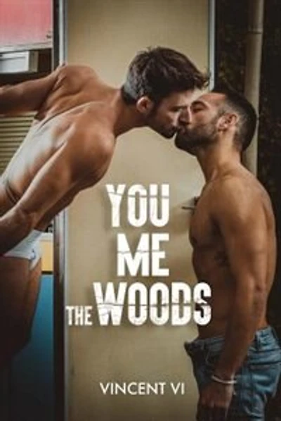 You, Me, The Woods