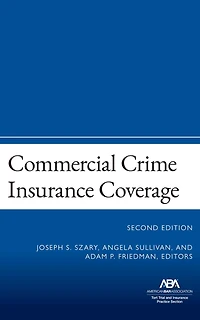 Commercial Crime Insurance Coverage: Second Edition