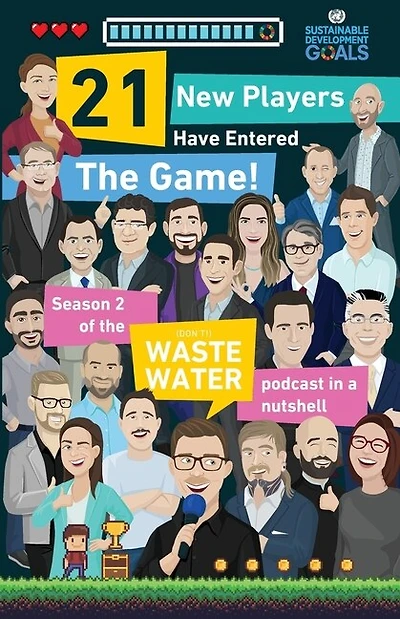 21 New Players Have Entered the Game: Season 2 of the "(don't) Waste Water" podcast in a Nutshell