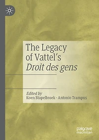 The Legacy of Vattel's Droit des gens