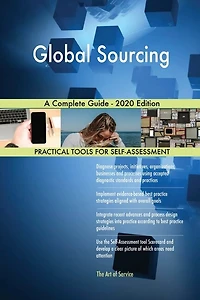 Global Sourcing A Complete Guide - 2020 Edition