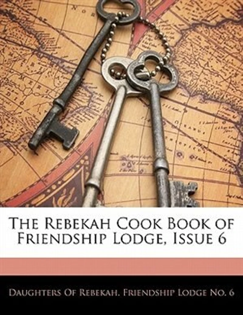 The Rebekah Cook Book of Friendship Lodge, Issue 6