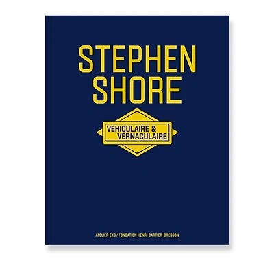 Stephen Shore: véhiculaire & vernaculaire
