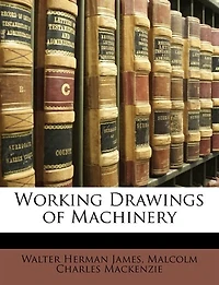 Working Drawings of Machinery