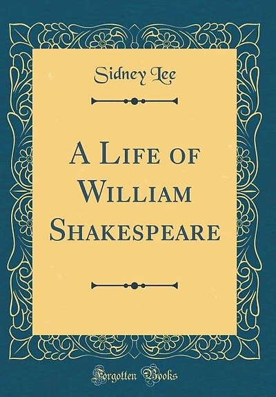 A Life of William Shakespeare (Classic Reprint