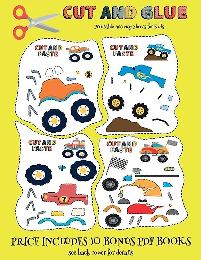 Printable Activity Sheets For Kids (cut And Glue - Monster Trucks): This Book Comes With Collection Of Downloadable Pdf Books That Will Help Your Child Make An Excelle