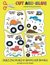 Printable Activity Sheets For Kids (cut And Glue - Monster Trucks): This Book Comes With Collection Of Downloadable Pdf Books That Will Help Your Child Make An Excelle