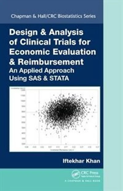 Design and Analysis of Clinical Trials for Economic Evaluation Reimbursement: An Applied Approach Using SAS STAT: