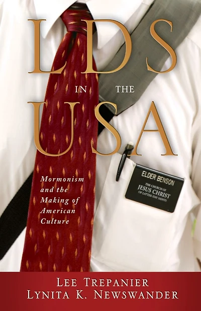 LDS the USA: Mormonism and Making of American Culture