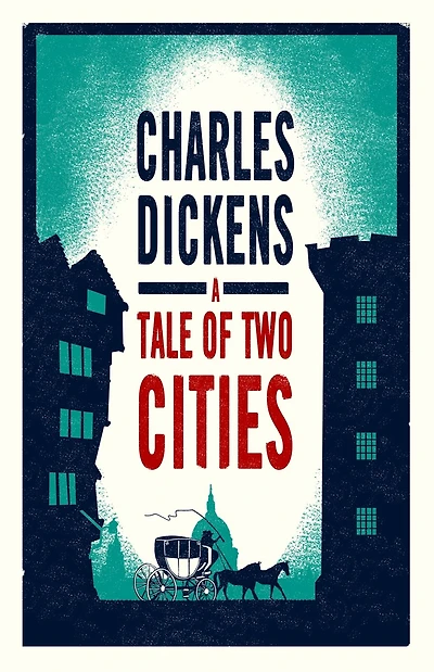 A Tale of Two Cities: Annotated Edition (Alma Classics Evergreens)