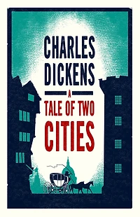 A Tale of Two Cities: Annotated Edition (Alma Classics Evergreens)