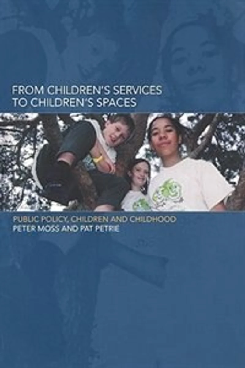 From Children's Services to Spaces: Public Policy, Children and Childhood