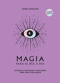 Magia para el día a día. 2a ed. / Everyday Magic