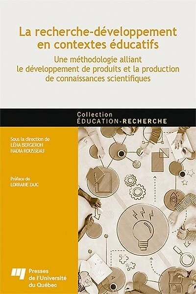 la recherche-développement en contextes éducatifs : Une méthodologie alliant le développement de produits et production connaissances scientifiques