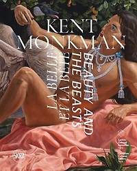 Kent Monkman : la Belle et la Bête = Kent Monkman : Beauty and the Beasts: la Belle et la Bête
