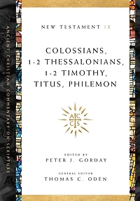 Colossians, 1-2 Thessalonians, Timothy, Titus, Philemon: Volume 9