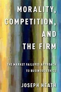 Morality, Competition, and the Firm