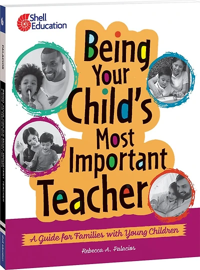 Being Your Child's Most Important Teacher: A Guide for Families with Young Children