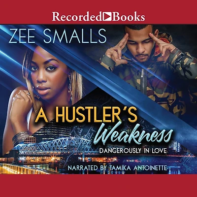 A Hustler's Weakness: Dangerously Love