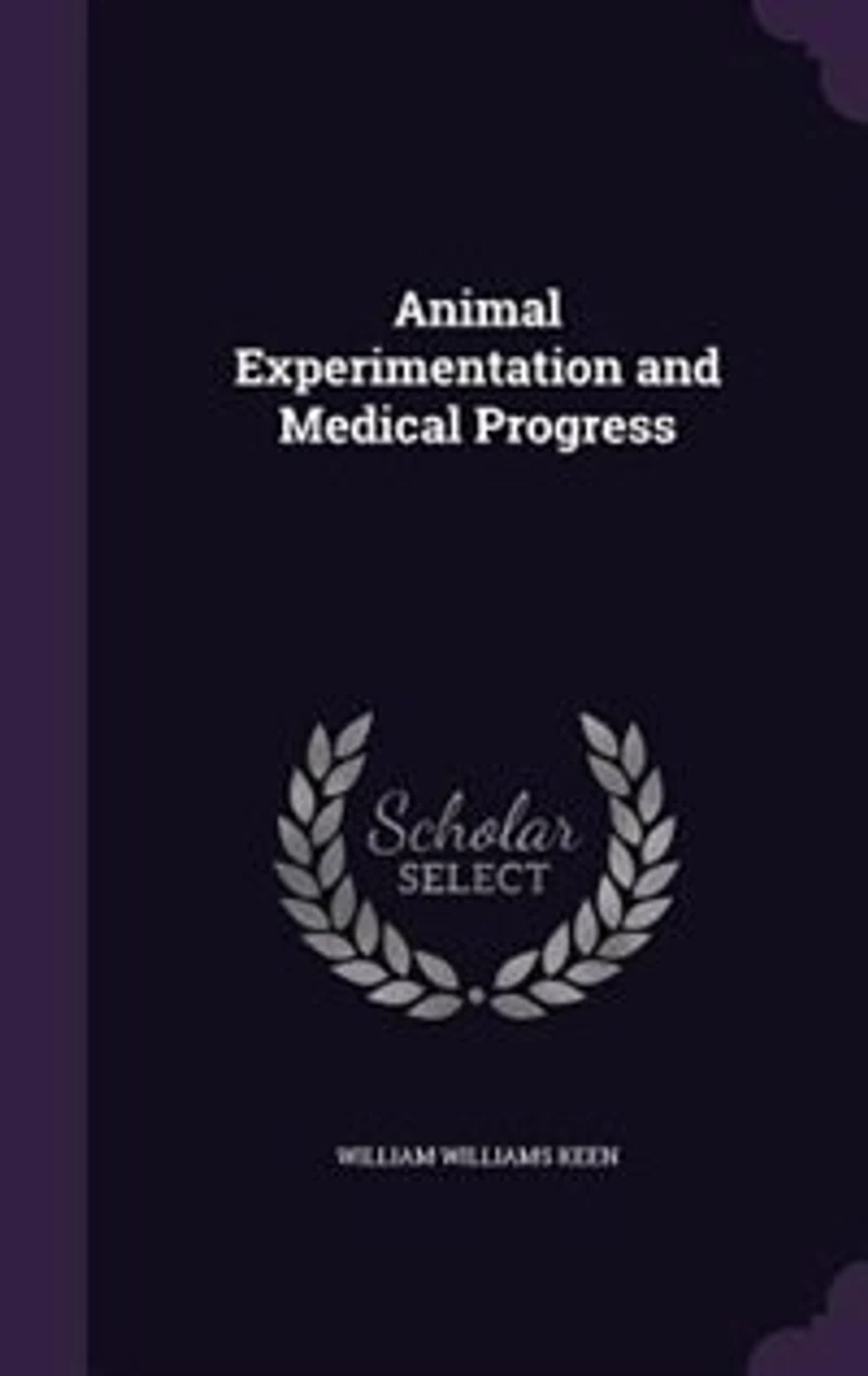 Animal Experimentation and Medical Progress