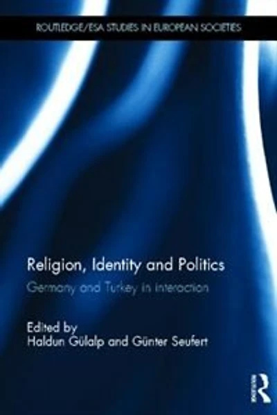 Religion, Identity And Politics: Germany Turkey Interaction