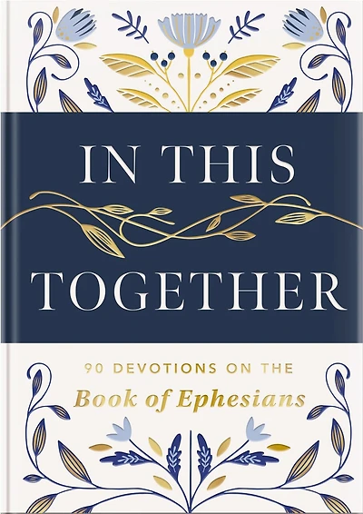 This Together: 90 Devotions on the Book of Ephesians