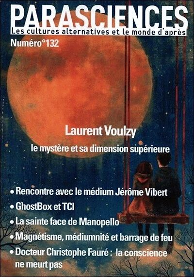 Parasciences, n°132. Laurent Voulzy : le mystère et sa dimension supérieure: le mystère et sa dimension supérieure