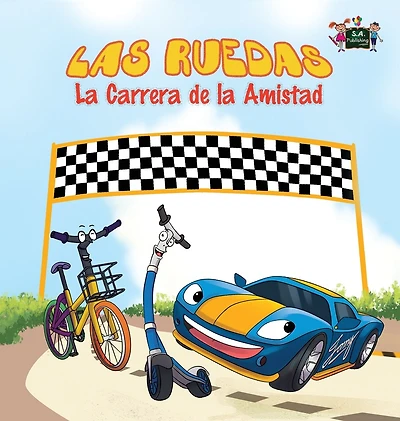 Las Ruedas: la Carrera de Amistad: The Wheels: Friendship Race: Spanish Edition