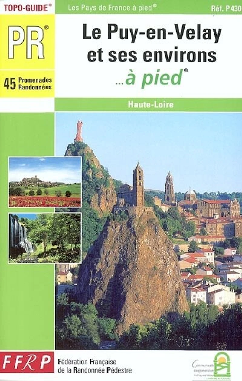 Autour du Puy-en-Velay à pied: 28 promenades & randonnées