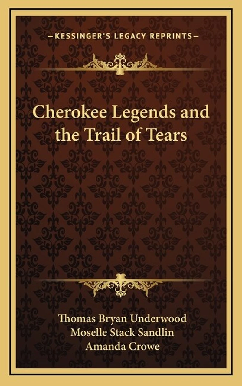 Cherokee Legends and the Trail of Tears