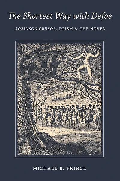 the Shortest Way with Defoe: Robinson Crusoe, Deism, and Novel