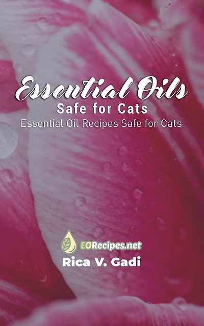 Essential Oils Safe for Cats: Essential Oil Recipes Safe for Cats