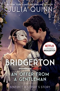 An Offer From a Gentleman  [TV Tie-in]: Benedict's Story, The Inspiration for Bridgerton Season Four